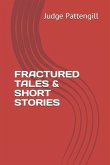 Fractured Tales & Short Stories