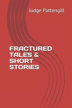 Fractured Tales & Short Stories - Pattengill, Judge