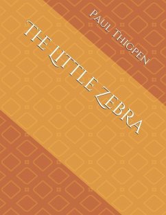 The Little Zebra - Thigpen, Paul a.