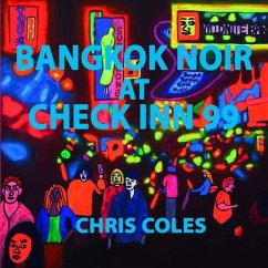 Bangkok Noir at Check Inn 99 - Coles, Chris