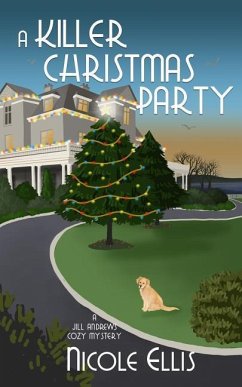 A Killer Christmas Party: A Jill Andrews Cozy Mystery #6 - Ellis, Nicole