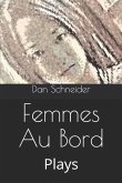 Femmes Au Bord: Plays