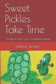 Sweet Pickles Take Time: 12 Days of God's Love + Grandma's Recipes