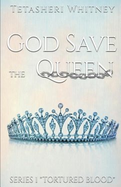 God Save the Queen: Series 1 Tortured Blood - Whitney, Tetasheri N.