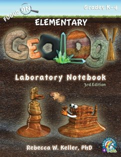 Focus On Elementary Geology Laboratory Notebook 3rd Edition - Keller Ph. D., Rebecca W.