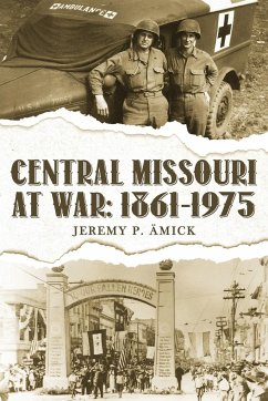 Central Missouri at War - Ämick, Jeremy Paul