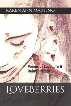 Loveberries: Poems of Love, Life and Relationships - Martino, Karen Ann