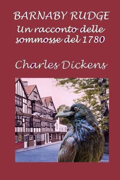 Barnaby Rudge: Un racconto delle sommosse del 1780 - Dickens, Charles
