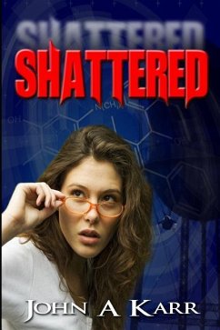 Shattered - Karr, John Andrew