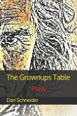 The Grownups Table: Plays