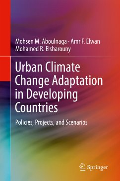 Urban Climate Change Adaptation in Developing Countries (eBook, PDF) - Aboulnaga, Mohsen M.; Elwan, Amr F.; Elsharouny, Mohamed R.