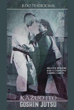 Kazuo Ito Goshin Jutsu - Judo Tradicional - Bethers, Bruce R.; Caracena, Jose