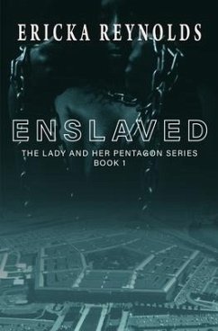 Enslaved: The Lady and Her Pentagon - Reynolds, Ericka