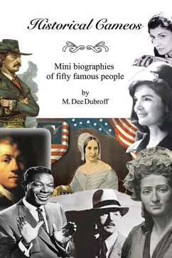 Historical Cameos: Mini Biographies of Fifty Famous People - Dubroff, M. Dee