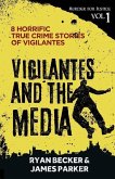 Vigilantes and the Media