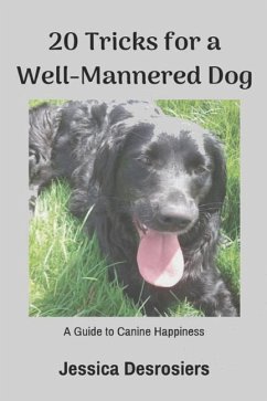 20 Tricks for a Well-Mannered Dog - Desrosiers, Jessica