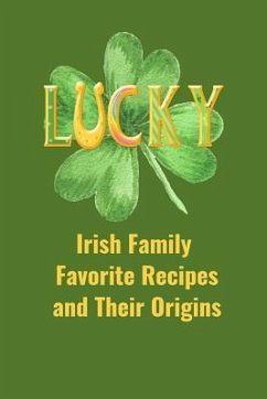 Irish Family Favorite Recipes and Their Origins: Recipe Book - Jane, Kay