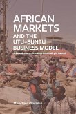 African Markets and the Utu-Ubuntu Business Model