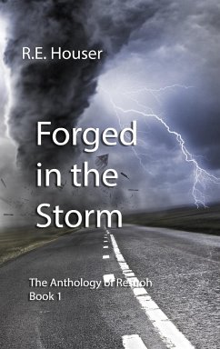 Forged in the Storm - Houser, R. E.