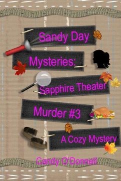 Sandy Day Mystery: Sapphire Theater Murder Book 3 - O'Donnell, Candy