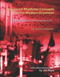 Advanced Rhythmic Concepts for the Modern Drummer - Volume 3: Subdivisions and Groupings in 3/4 - Langone, Steve