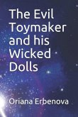 The Evil Toymaker and His Wicked Dolls