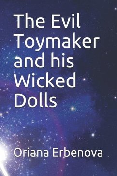 The Evil Toymaker and His Wicked Dolls - Erbenova, Oriana