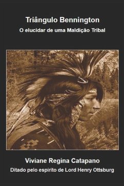 Triângulo Bennington: O Elucidar de Uma Maldição Tribal - Catapano, Viviane Regina