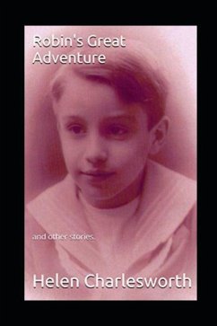 Robin's Great Adventure: And Other Stories. - Charlesworth, Helen