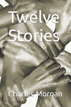 Twelve Stories - Morgan, Charles