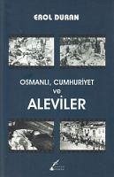 Osmanli, Cumhuriyet ve Aleviler - Duran, Erol