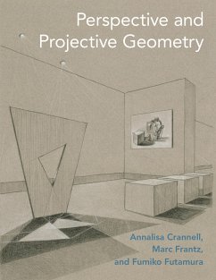 Perspective and Projective Geometry - Crannell, Annalisa; Frantz, Marc; Futamura, Fumiko