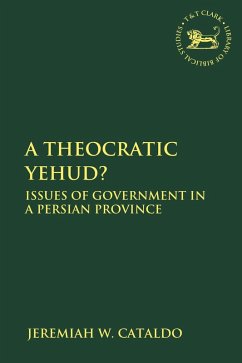A Theocratic Yehud? - Cataldo, Visiting Assistant Professor Jeremiah W. (Grand Valley Stat