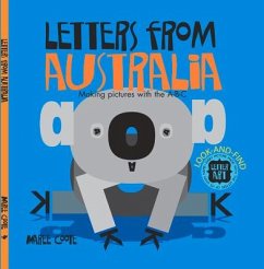 Letters from Australia: Making Pictures with the A-B-C - Coote, Maree G.