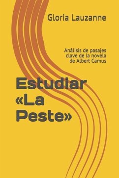 Estudiar La Peste: Análisis de pasajes clave de la novela de Albert Camus - Lauzanne, Gloria