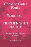 Carolina Outer Banks Wanchese - Murder with Malice: Murder with Malice - Another Aurora Holmes Mystery