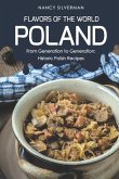 Flavors of the World - Poland: From Generation to Generation: Historic Polish Recipes