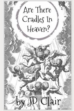 Are There Cradles in Heaven? - Clair, Jd