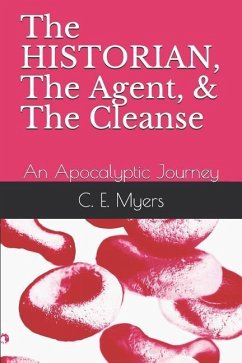 The Historian, the Agent, & the Cleanse: The Cleanse - Myers, C. E.