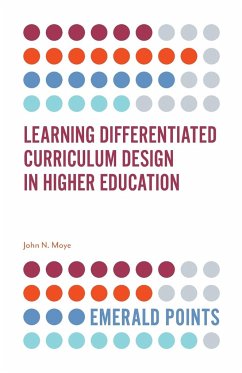 Learning Differentiated Curriculum Design in Higher Education - Moye, John N.