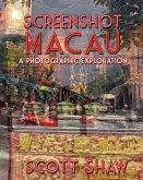 Screenshot Macau: A Photographic Exploration