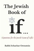 The Jewish Book of If: (Questions for the Jewish Game of Life)