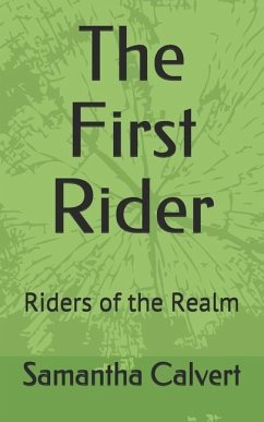 The First Rider: Riders of the Realm - Calvert, Samantha