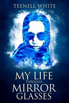 My Life Through Mirror Glasses - White, Teenell