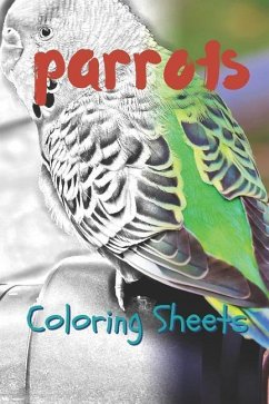 Parrot Coloring Sheets: 30 Parrot Drawings, Coloring Sheets Adults Relaxation, Coloring Book for Kids, for Girls, Volume 11 - Smith, Julian