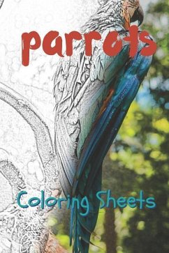 Parrot Coloring Sheets: 30 Parrot Drawings, Coloring Sheets Adults Relaxation, Coloring Book for Kids, for Girls, Volume 4 - Smith, Julian