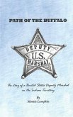 Path of the Buffalo: The Story of a United States Deputy Marshal in the Indian Territory