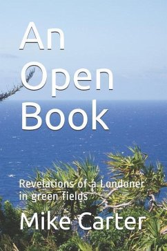An Open Book: Revelations of a Londoner in green fields - Carter, Mike