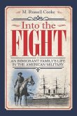 Into the Fight: : An Immigrant Family's Life in the American Military