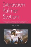 Extraction Palmer Station: Captain Jarrad Hope delivers his world wide espionage and daring rescues in the Pacific and in Alaska.